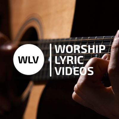 Worship Lyric Videos