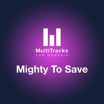Mighty To Save