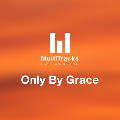 Only By Grace