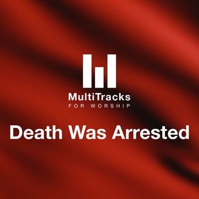 Death Was Arrested